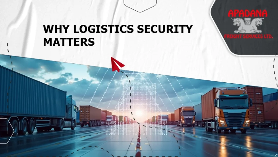 Why Logistics Security Matters logistics security