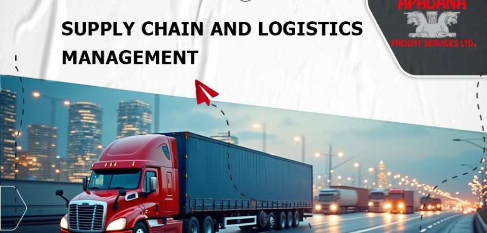 Supply Chain and Logistics Management