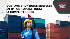 Customs brokerage services in Import Operations
