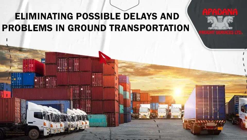Eliminating possible delays and problems in ground transportation